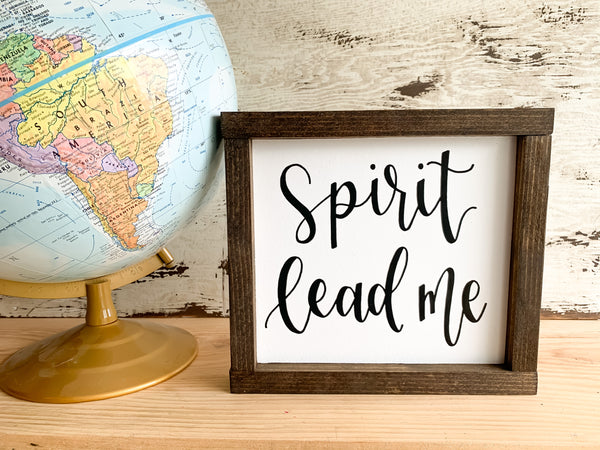 Spirit Lead Me Sign