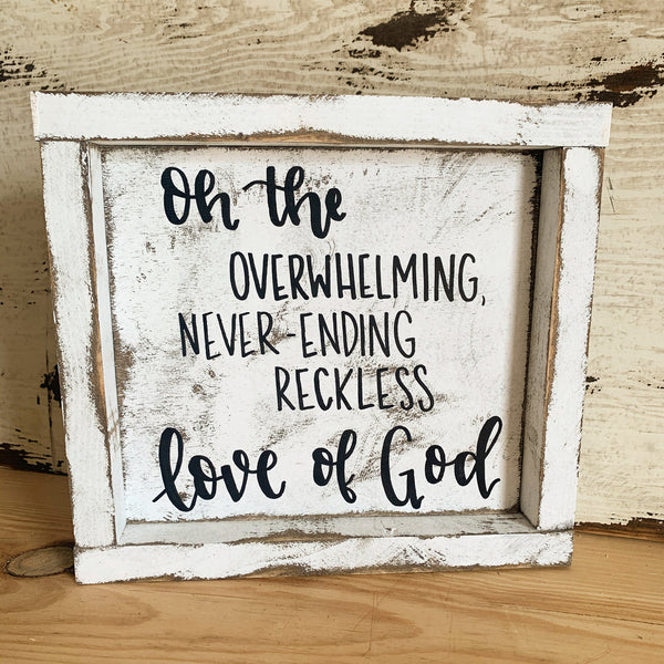 Oh The Overwhelming, Never-Ending, Reckless Love Of God