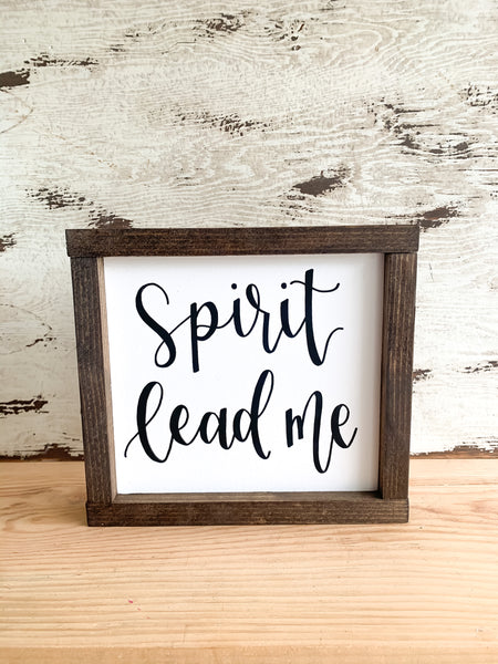 Spirit Lead Me Sign