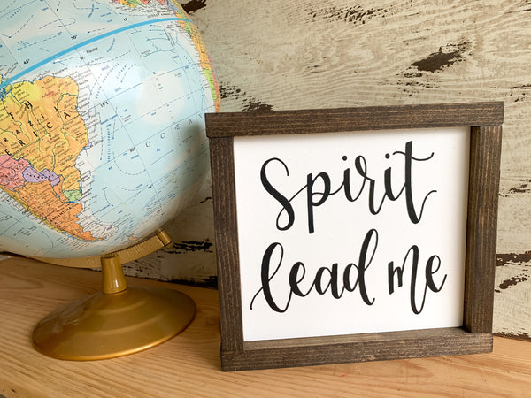 Spirit Lead Me Sign
