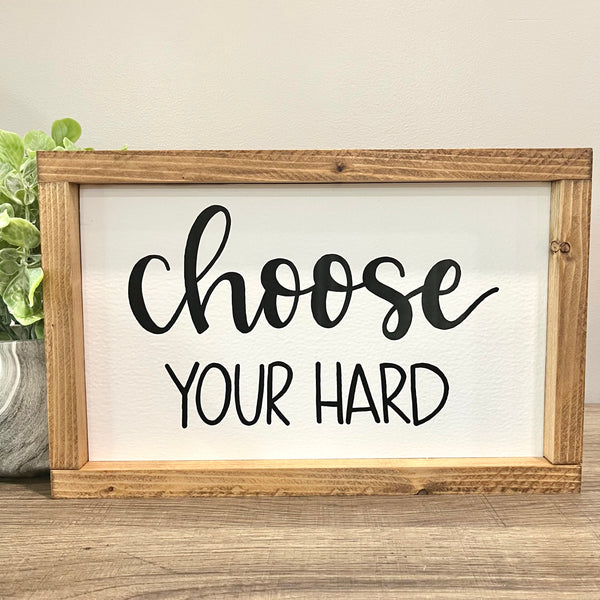 Choose Your Hard