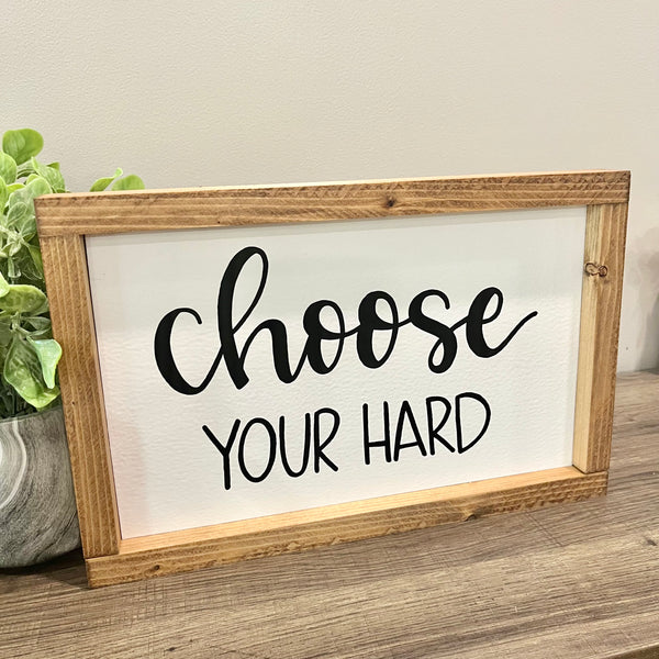Choose Your Hard