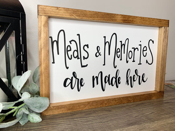 Meals & Memories Are Made Here Sign