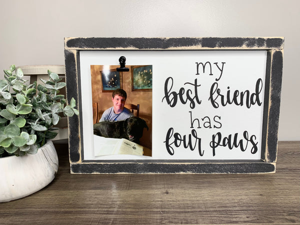 My Best Friend Has Four Paws Sign - Dog, Cat, Pet