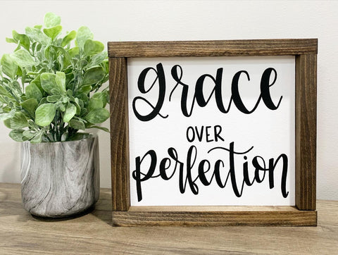 Grace Over Perfection Sign
