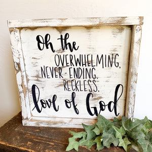 Oh The Overwhelming, Never-Ending, Reckless Love Of God