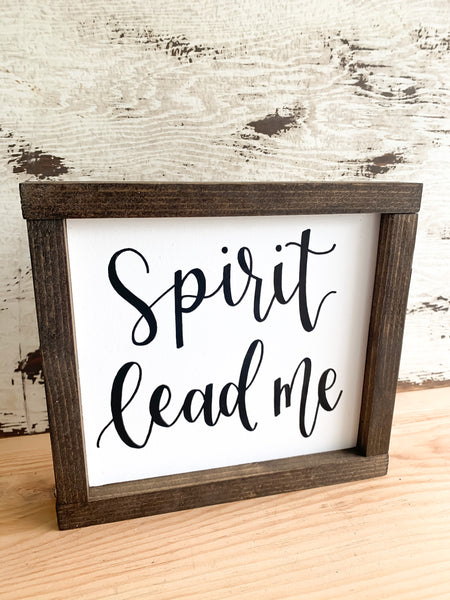 Spirit Lead Me Sign