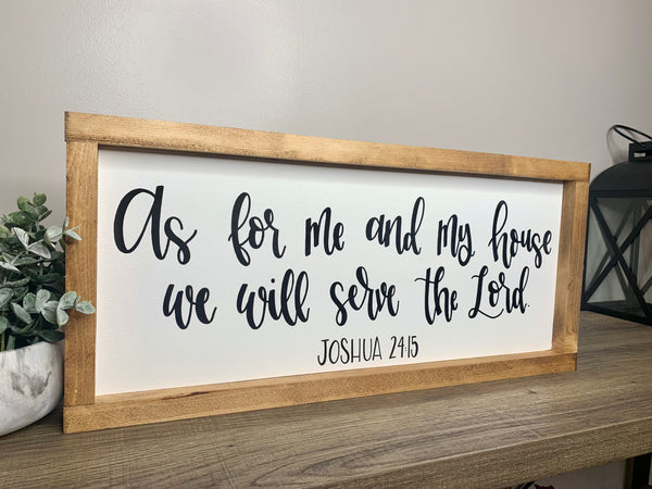 As For Me And My House We Will Serve The Lord - Joshua 24:15 Sign