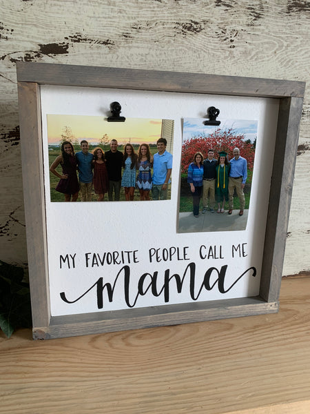 My Favorite People Call Me Mama With 2 Picture Clips