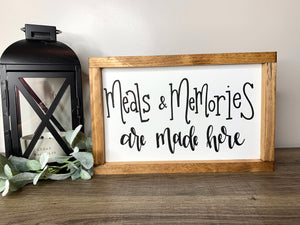 Meals & Memories Are Made Here Sign